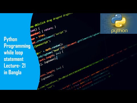 Python Programming While Loop Statement Lecture 21 In Bangla
