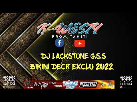 BIKINI DECK EXCLU 2022 ( DJ LACKSTONE G.S.S )