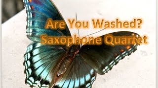 Are You Washed In The Blood Saxophone Quartet