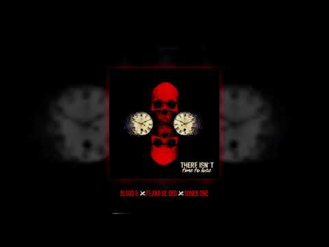 Blood G x Flako De Oro x Sonek One | There Isn´t Time To Lose | [Audio Oficial]
