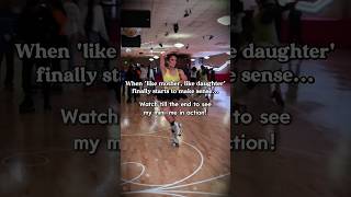 When like mother like daughter finally starts to make sense