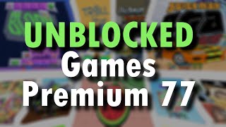 Unblocked Games 77 - Best Games on Google Sites
