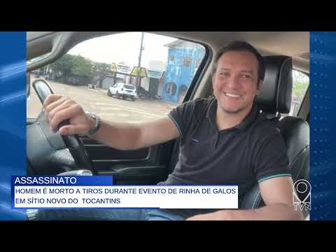 HOMEM É MORTO A TIROS DURANTE EVENTO DE RINHA DE GALOS EM SÍTIO NOVO DO  TOCANTINS