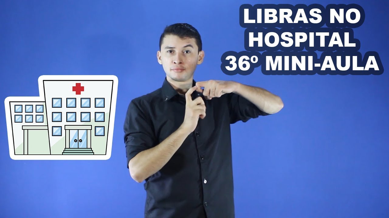 LIBRAS NO HOSPITAL | MINIAULA DE LIBRAS | DANRLEY OLIVEIRA