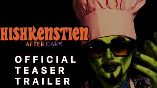 HISHKENSTIEN: After Dark | Official Unrated Teaser Trailer #1