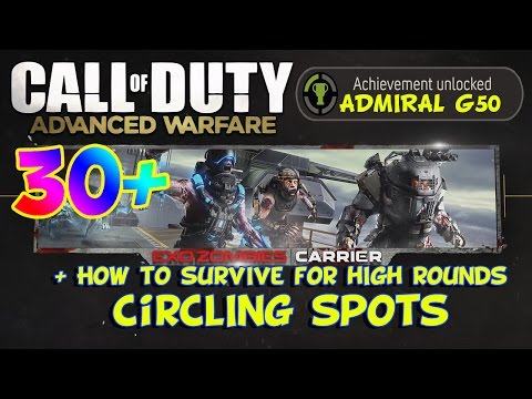 Exo zombies Carrier  high round strategy/ circling spots/ admiral (50G) achievement guide