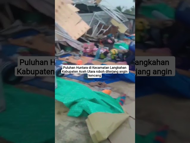 Puluhan Huntara di Kecamatan Langkahan Roboh Diterjang Angin Kencang