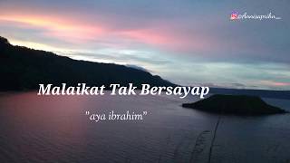 Download lagu MALAIKAT TAK BERSAYAP - AYA IBRAHIM (FULL LIRIK) mp3