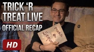 Trick 'r Treat Live - Official Recap [HD]
