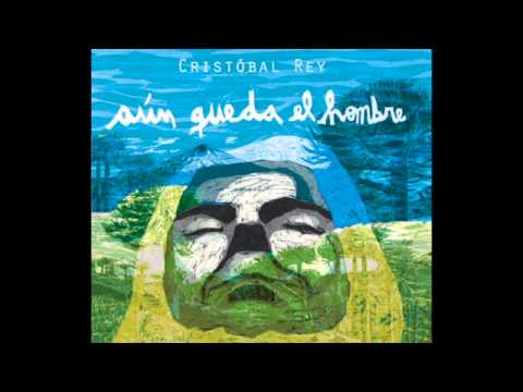 Aún queda el hombre full álbum Cristobal Rey 2014