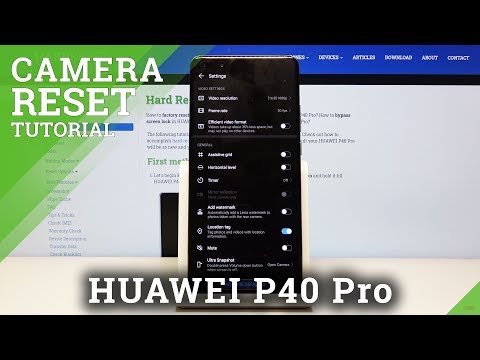 Reset Camera in Huawei P40 Pro – Restore Camera Configuration