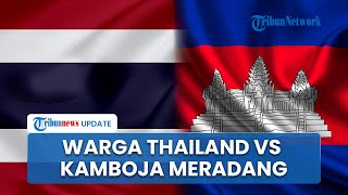 Konflik Perbatasan Meluas, Warga Thailand dan Kamboja Tersulut Emosi Saling Serang di Media Sosial