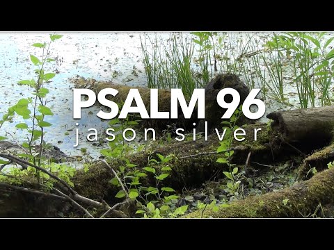 🎤 Psalm 96 Song - Sing to the Lord - Scripture Song
