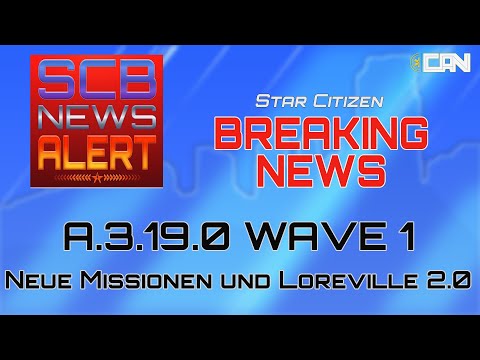 Star Citizen Alpha 3.19 PTU Wave 1 | SCB News Alert [Deutsch/German]