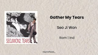Download lagu Seo Ji Won   내 눈물 모아 Gather My Tears [ Lirik Rom | Ind ] mp3