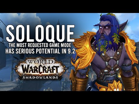 The New SOLOQUE PvP Mode In Patch 9.2 PTR Could Eventually Be GOOD! - WoW: Shadowlands 9.1.5