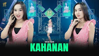 Download lagu DIVA HANI - KAHANAN | Feat. OM SERA mp3