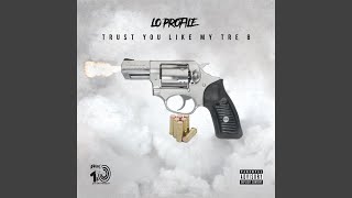 Trust You Like My Tre 8