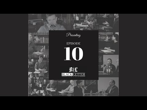 E10: Season 1 Episode 10: Best of Blackletter: Season 1 in Review