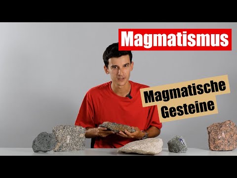 Magmatismus 7: Magmatische Gesteine