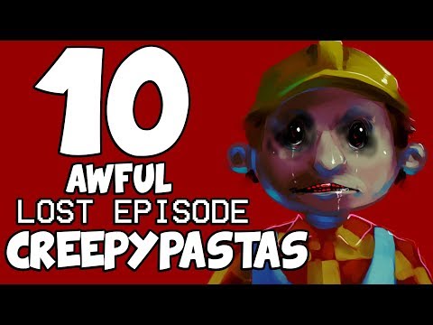 10 AWFUL LOST EPISODE CREEPYPASTAS (The Lost Episode Trilogy - Episode 1)