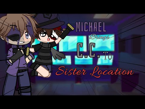 Michael Brings CC to Sister Location // FNaF SL + Bring your sibling to work day