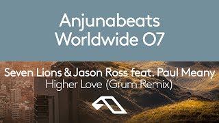 Seven Lions & Jason Ross feat. Paul Meany - Higher Love (Grum Remix) Preview