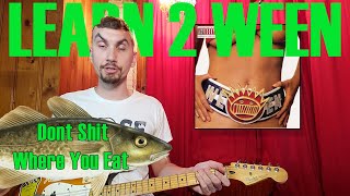 Learn 2 Ween - Don&#39;t Shit Where You Eat