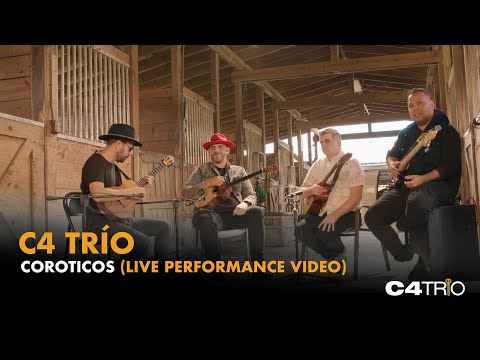 C4 Trío - Coroticos (Live Performance Video)