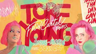 Anne Marie - To Be Young (feat. Doja Cat) [Felix Cartal Remix]