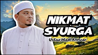 Download lagu Nikmat Syurga | Ustaz Wadi Annuar mp3 Download lagu Nikmat Syurga | Ustaz Wadi Annuar mp3