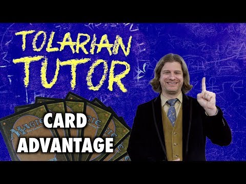 Tolarian Tutor: Card Advantage - Improve Your Magic: The Gathering Gameplay