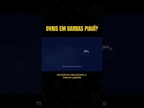 OVNIS EM BARRAS NO PIAUÍ #barras #piauí #espaço #ufologie