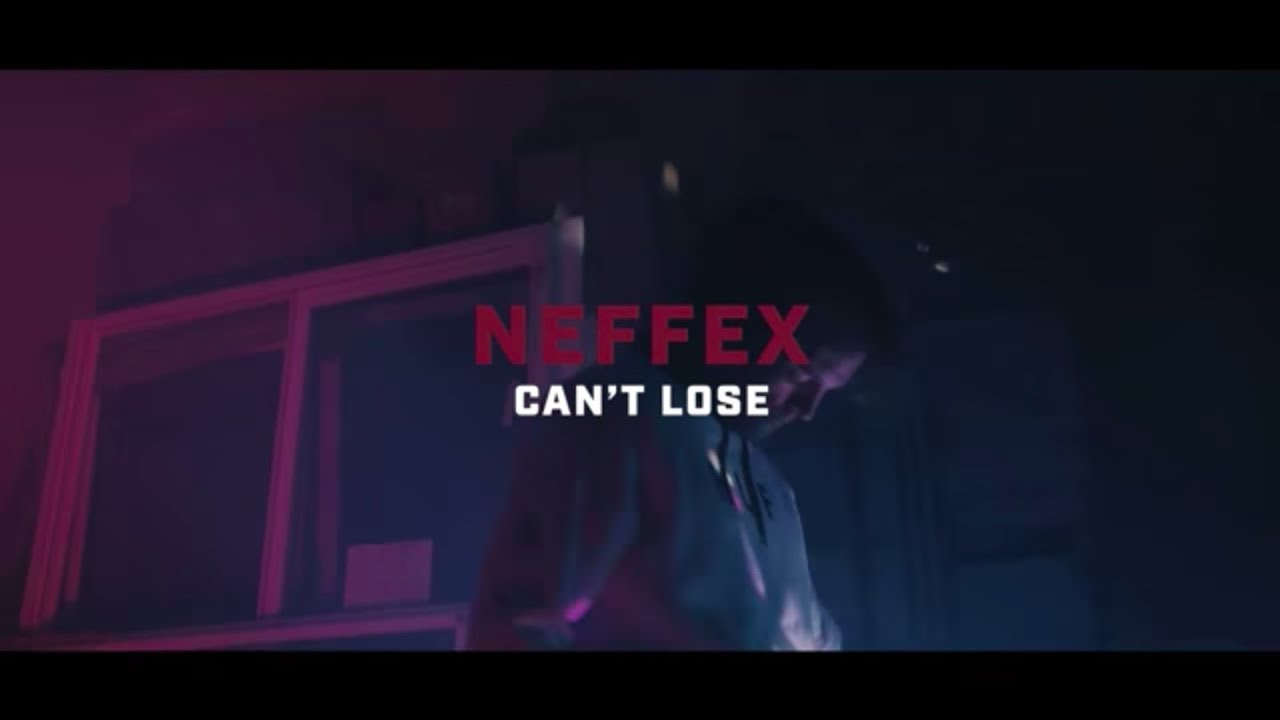 NEFFEX — Can’t Lose