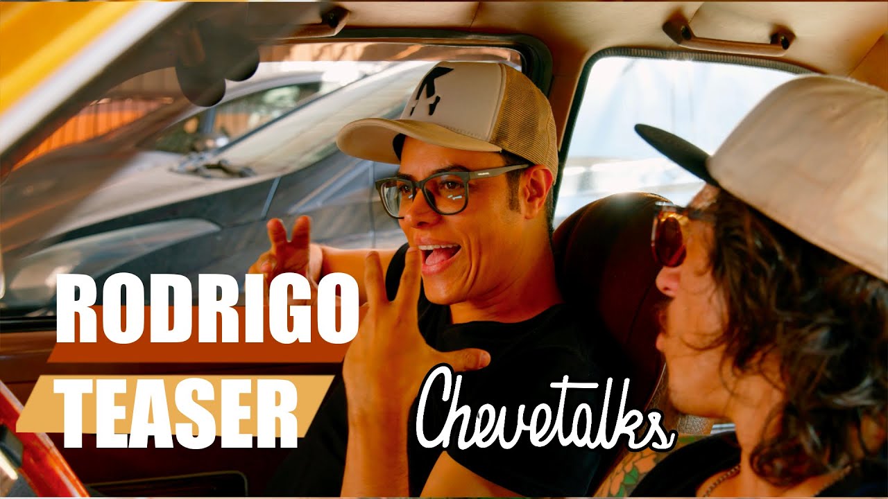 Rodrigo Teaser - CHEVETALKS #42