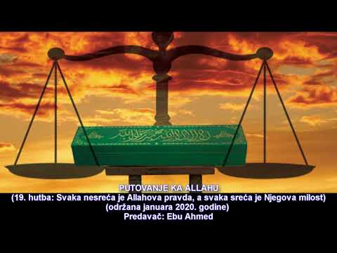 Putovanje ka Allahu 19. hutba - Ebu Ahmed