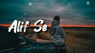 Alif se Ankit Tiwari slowed reverb