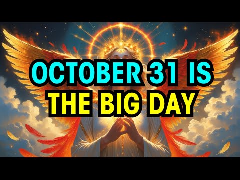 CHOSEN ONE, OCTOBER 31 IS THE BIG DAY - PLEASE LISTEN