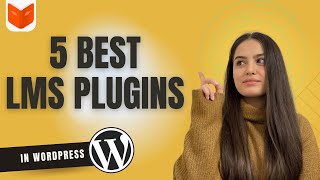5 Best WordPress LMS plugins in 2025