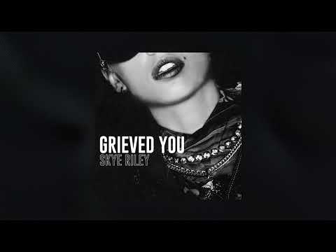 Skye Riley - Grieved You from SMILE 2 (Official Audio)