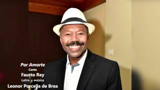 ''Por Amarte'', Intérprete Fausto Rey, Letras y Música: Leonor Porcella De Brea