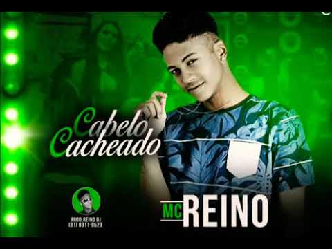 MC REINO (CABELO CACHEADO) MÚSICA NOVA 2K18