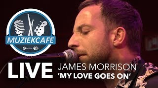 James Morrison - &#39;My Love Goes On&#39; live bij Muziekcafé