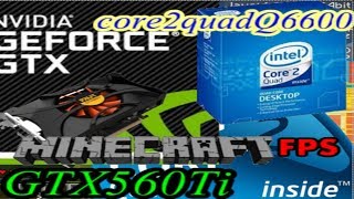 GTX560Ti＆core2quadQ6600 minecraftFPS