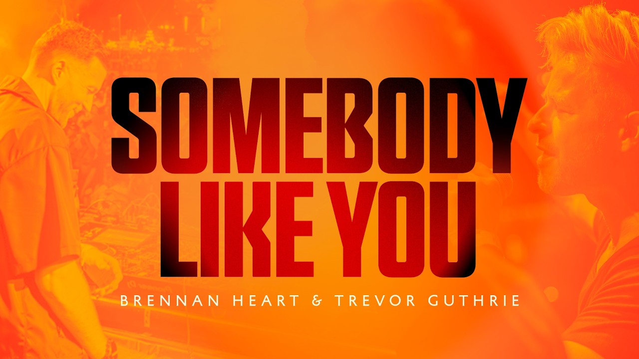 Brennan Heart & Trevor Guthrie - Somebody Like You (Official Video)