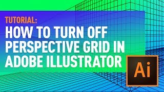 How to Turn Off Perspective Grid | Adobe Illustrator