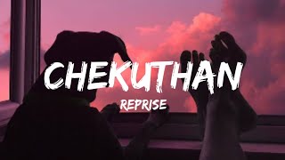 Chekuthan Reprise (Lyrics) - Ribin Richard X Nihal