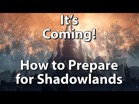 Time to get ready! What to do before shadowlands.