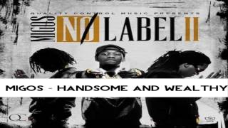 Migos - Handsome and Wealthy (No Label 2)
