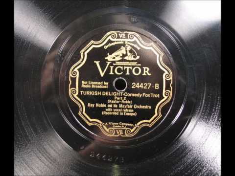 TURKISH DELIGHT by Ray Noble and his Mayfair Orchestra 1933